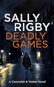 Deadly Games: A Cavendish & Walker Novel -…